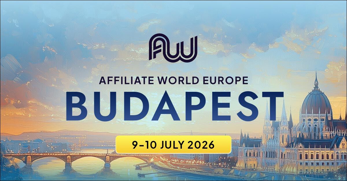 Affiliate World Europe, Budapest, 9 to 10 July 2026